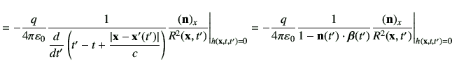 $\displaystyle =-\frac{q}{4\pi \vepsilon_0}\frac{1}{\dfrac{d}{dt'} \left( t' -t ...
...t')\cdot \bm{\beta}(t')} \frac{(\vn)_x}{R^2(\vx,t')}\Bigg\vert _{h(\vx,t,t')=0}$