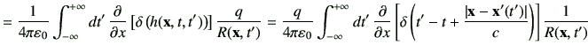 $\displaystyle =\frac{1}{4\pi\vepsilon_0} \Int dt'   \deL{x}\left[ \delta\left(...
... +\frac{\left\vert\vx-\vx'(t')\right\vert}{c} \right)\right]\frac{1}{R(\vx,t')}$