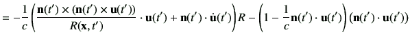 $\displaystyle = -\frac{1}{c}\left(\frac{\vn(t') \times \left(\vn(t')\times \vu(...
...eft(1-\frac{1}{c} \vn(t')\cdot \vu(t')\right)\left(\vn(t') \cdot \vu(t')\right)$