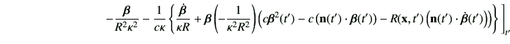 $\displaystyle \hspace{30mm} -\frac{\bm{\beta}}{R^2 \kappa^2} -\frac{1}{c \kappa...
...,t')\left(\vn(t')\cdot \dot{\bm{\beta}}(t')\right) \right) \right\} \Bigg]_{t'}$