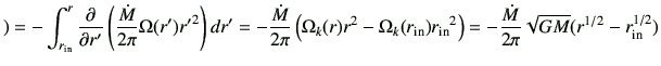 $\displaystyle ) =-\int_{r_\mathrm{in}}^{r} \frac{\partial}{\partial r'} \left( ...
...hrm{in}}^2\right) =-\frac{\dot{M}}{2\pi}\sqrt{GM} (r^{1/2}-r_\mathrm{in}^{1/2})$