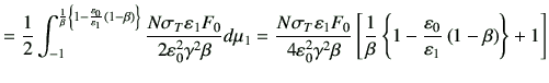 $\displaystyle =\frac{1}{2} \int_{-1}^{\frac{1}{\beta} \left\{ 1-\frac{\vepsilon...
...left\{ 1-\frac{\vepsilon_0}{\vepsilon_1} \left(1-\beta\right)\right\}+1 \right]$