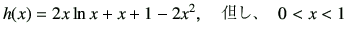 $\displaystyle h(x) = 2x \ln x + x + 1-2x^2,\quad \hbox{$BC