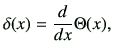 $\displaystyle \delta(x) = \dI{x}\Theta(x),$