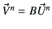 $ \vec{V}^{n} = B \vec{U}^n$