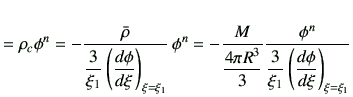 $\displaystyle = \rho_c \phi^n = -\frac{\bar{\rho}}{\dfrac{3}{\xi_1}\left(\dfrac...
...3}} \frac{\phi^n}{\dfrac{3}{\xi_1}\left(\dfrac{d\phi}{d\xi}\right)_{\xi=\xi_1}}$