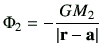 $\displaystyle \Phi_2 =-\frac{GM_2}{\left\vert{\bf r}-{\bf a}\right\vert}$