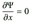 $\displaystyle \del{\Psi}{x}=0$