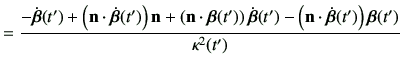 $\displaystyle =\frac{ -\dot{\bm{\beta}}(t') +\left(\vn\cdot \dot{\bm{\beta}}(t'...
...(t') -\left(\vn\cdot \dot{\bm{\beta}}(t')\right)\bm{\beta}(t') } {\kappa^2(t')}$