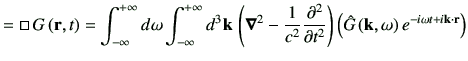 $\displaystyle = \dal G\rt =\Int d\omega \Int d^3\vk \, \left(\Nabla^2-\frac{1}{c^2}\deLL{t}\right)\left( \hat{G}\ko e^{-i\omega t +i\vk \cdot \vr}\right)$