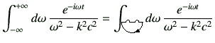 $\displaystyle \Int d\omega \,\frac{e^{-i\omega t}}{\omega^2 -k^2c^2}
=\int_{\i...
...graphics[scale=0.1]{s2.eps}} d\omega \,\frac{e^{-i\omega t}}{\omega^2 -k^2c^2}
$