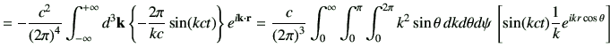 $\displaystyle = -\frac{c^2}{\left(2\pi\right)^4} \Int d^3 \vk \left\{ -\frac{2\...
...eta\, dkd\theta d\psi\, \left[ \sin(kct)\frac{1}{k} e^{ikr \cos \theta} \right]$