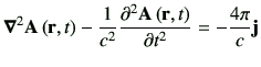 $\displaystyle \Nabla^2 \vA\rt -\frac{1}{c^2} \dell{\vA\rt}{t} = -\frac{4\pi}{c}\vj$