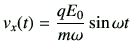 $\displaystyle v_x(t)= \frac{qE_0}{m\omega} \sin\omega t$