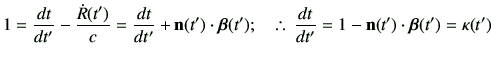 % latex2html id marker 978
$\displaystyle 1 = \di{t}{t'} -\frac{\dot{R}(t')}{c}=...
...}(t');
\quad
\therefore\,
\di{t}{t'}=1-\vn(t')\cdot \bm{\beta}(t')
=\kappa(t')
$