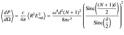 $\displaystyle \left\langle \di{P}{\Omega} \right\rangle = \frac{c}{4\pi} \left\...
...2}\right)}{\displaystyle{{\rm Sinc}}\!\left(\dfrac{\delta}{2}\right)} \right)^2$