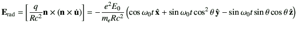 $\displaystyle {\vE}_{\rm rad} = \left[ \frac{q}{R c^2} \vn \times \left(\vn \ti...
...os^2\theta \, \hat{\vy}-\sin\omega_0 t \sin\theta \cos\theta \,\hat{\vz}\right)$