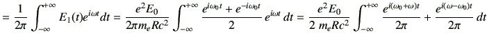 $\displaystyle = \frac{1}{2\pi} \int_{-\infty}^{+\infty}E_1(t) e^{i\omega t} dt ...
... \frac{e^{i(\omega_0+\omega)t}}{2\pi} +\frac{e^{i(\omega-\omega_0)t}}{2\pi}\,dt$