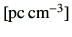 $ {{\rm [pc\,cm^{-3}]}}$