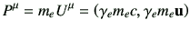 $\displaystyle P^\mu = m_eU^\mu = \left(\gamma_e m_e c,\gamma_e m_e \vu\right)$