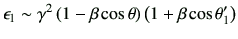 $\displaystyle \epsilon_1 \sim \gamma^2 \left(1-\beta\cos\theta\right)\left(1+\beta\cos\theta_1'\right)$