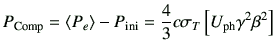 $\displaystyle P_{{\rm Comp}} =\left\langle P_e \right\rangle - P_{{\rm ini}} = \frac{4}{3}c \sigma_T \left[U_{{\rm ph}} \gamma^2 \beta^2 \right]$