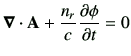 $\displaystyle \Nabla\cdot \vA +\frac{n_r}{c}\del{\phi}{t} = 0$