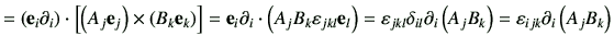 $\displaystyle = \left( \ve_i \partial_i\right) \cdot \left[ \left( A_j \ve_j\ri...
...partial_i \left(A_j B_k\right) =\vepsilon_{ijk} \partial_i \left(A_j B_k\right)$