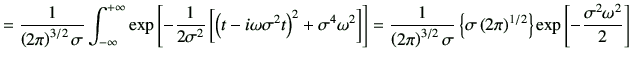 $\displaystyle = \frac{1}{\left(2\pi\right)^{3/2} \sigma} \Int \exp\left[ -\dfra...
...\left(2\pi\right)^{1/2} \right\}\exp\left[ -\dfrac{\sigma^2 \omega^2}{2}\right]$