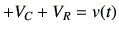 $\displaystyle +V_C+V_R =v(t)
$