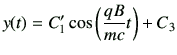 $\displaystyle y(t)= C_1' \cos\left(\frac{qB}{mc}t\right) + C_3
$