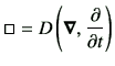 $\displaystyle \dal = D\left(\Nabla,\deL{t}\right)
$