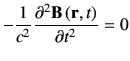 $\displaystyle -\frac{1}{c^2}\dell{\vB\rt}{t} = 0$