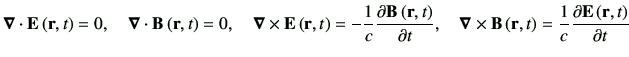 $\displaystyle \Nabla \cdot \vE\rt = 0,
\quad
\Nabla \cdot \vB\rt =0 ,
\quad
\N...
...1}{c}\del{\vB\rt}{t} ,
\quad
\Nabla \times \vB\rt = \frac{1}{c}\del{\vE\rt}{t}
$