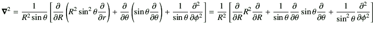 $\displaystyle \Nabla^2 = \frac{1}{R^2\sin\theta} \left[ \deL{R}\left(R^2\sin^2\...
...}\deL{\theta} \sin\theta\deL{\theta} +\frac{1}{\sin^2\theta}\deLL{\phi} \right]$