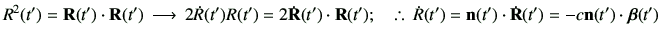 % latex2html id marker 1311
$\displaystyle R^2(t')= {\bf R}(t')\cdot {\bf R}(t')...
...re\,
\dot{R}(t')=\vn(t')\cdot \dot{{\bf R}}(t')
=-c\vn(t')\cdot \bm{\beta}(t')
$