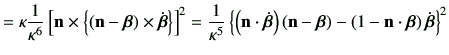 $\displaystyle = \kappa \frac{1}{\kappa^6} \left[ \vn \times \left\{\left(\vn -\...
...m{\beta}\right) - \left(1-\vn \cdot \bm{\beta}\right)\dot{\bm{\beta}}\right\}^2$