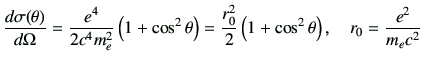 $\displaystyle \di{\sigma(\theta)}{\Omega} = \frac{e^4}{2c^4 m_e^2} \left( 1+ \c...
...= \frac{r_0^2}{2} \left( 1+ \cos^2\theta\right), \quad r_0 = \frac{e^2}{m_ec^2}$