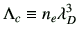 $\displaystyle \Lambda_c \equiv n_e \lambda_D^3$