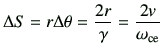 $\displaystyle \Delta S = r\Delta \theta = \frac{2r}{\gamma}=\frac{2 v}{\omega_{\rm ce}}
$