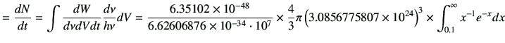 $\displaystyle =\di{N}{t} = \int \frac{dW}{d\nu dVdt}\frac{d\nu}{h\nu}dV =\frac{...
...t(3.0856775807\times 10^{24}\right)^3 \times \int_{0.1}^{\infty} x^{-1}e^{-x}dx$