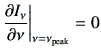 $\displaystyle \del{I_\nu}{\nu}\bigg\vert _{\nu=\nu_{\rm peak}} =0
$