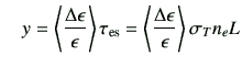 $\displaystyle \quad y= \left\langle \frac{\Delta\epsilon}{\epsilon} \right\rang...
...s}} = \left\langle \frac{\Delta\epsilon}{\epsilon} \right\rangle \sigma_T n_e L$